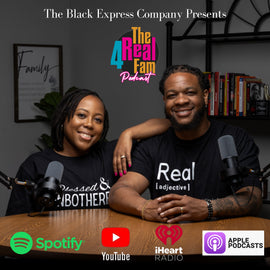 Build Strong Relationships & Family Togetherness: The 4Real Fam Podcast & The Black Express Co.